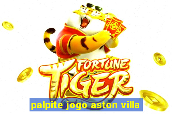 palpite jogo aston villa